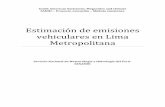 Estimación de emisiones vehiculares en Lima …El primer inventario de emisiones de gases de efecto invernadero del Perú (CONAM, 1997) tuvo como año base 1994 y se realizó en el