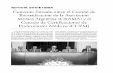 Convenio firmado entre el Comité de Recertificación de la ...dente Dr Miguel Ángel Galmés, el Secretario General Dr Carlos Mercau, con la expresa autorización de la Comi-sión