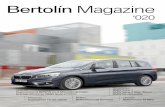 Bertolín Magazine · dos Advantage, Sport, Urban y M Sport, ofrecidos a modo de alternativa frente al equipamiento básico, permiten per - sonalizar el coche específicamente, según