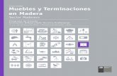 Especialidad Muebles y Terminaciones en Madera · EDuCaCion DE CaliDaD Para ToDaS y ToDoS. Índice 6 Presentación ... que los y las prepara en forma efectiva para el trabajo. ...