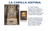 En1505, Miguel Ángel interrumpió su trabajo en Florencia al ser … · Sobre la bóveda de la capilla papal desarrolló un intrincado sistema decorativo‐iconográfico en el que