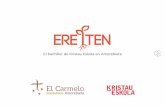 elcarmelo.euselcarmelo.eus/wp-content/uploads/2018/04/elcarmelo_bachiller_ereiten.pdfLengua castellana y Literatura (3 h) Euskara y Literatura (3 h) Inglés (3 h) Historia de España