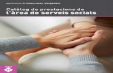 Catàleg de prestacions de l’àrea de serveis socials · CATÀLEG DE PRESTACIONS DE L’ÀREA DE SERVEIS SOCIALS 1. ... Teleassistència mòbil per a víctimes de violència de