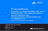 TravelSum...2 TravelSum: diseño y desarrollo de una aplicación de generación automática de resúmenes abstractivos multigénero La línea de investigación en generación automática