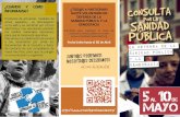 ¿CUÁNDO Y CÓMO ¡¡TOD@S A PARTICIPAR!! HAZTE …consultaporlasanidad.consultaweb.org/Documentos/Triptico.pdf · En la Comunidad de Madrid se quiere privatizar 6 Hospitales y 27