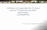para la “Protección de datos personales“ LFPDPPP)...Es hasta 1997 cuando un país latinoamericano, Brasil, promulga una Ley de Protección de Datos. Modelo Europeo. Agencia Española