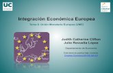 Integración Económica Europea · 2018-06-19 · Tema 9. Unión Monetaria Europea (UME) Integración Económica Europea Organización de la clase 1. Introducción. 2. El Eurosistema