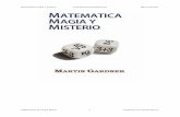 Matemáticas magia y misterio ...Matemáticas magia y misterio Martin Gardner Colaboración de Sergio Barros 6 Preparado por Patricio Barros matemáticos. Durante los últimos cincuenta