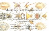 Monitoreo de la Biodiversidad - Camafu · • No tenemos una teoria de como estan ligados los componentes de la biodiversidad, en sus diferentes estrcturas, y como es que funcionan,