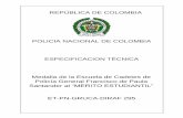 POLICIA NACIONAL DE COLOMBIA ESPECIFICACION TÉCNICA Medalla de la Escuela de … · 2017-09-11 · estampa en la orilla de un papel, una tela o un objeto. Rebaba. Porción de materia