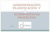 ADMINISTRACIÓN, PLANIFICACIÓN Y SUPERVISIÓN DE … · Supervisión, Inspección y Control de calidad de obras civiles en proyectos a nivel local e internacional, teniendo como