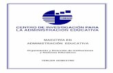 MAESTRÍA EN ADMINISTRACIÓN EDUCATIVAcinade.edu.mx/antologias/OrganizacionyDirecciondeInstitucionesySist.E... · Antología de Gestión Educativa, S.E.P., México, 2001. ... refiere