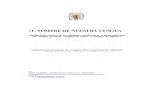 EL NOMBRE DE NUESTRA LENGUA - UCMwebs.ucm.es/info/civil/bardecom/docs/signa.pdf · 2004-04-24 · lengua castellana (art. 3 CE), a la libre expresión y al derecho a recibir información