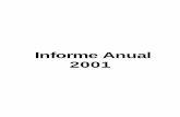 Informe Anual 2001 - UAB Barcelona · Informe anual 2001 5 SÍNTESIS HISTÓRICA Caja de Ahorros y Monte de Piedad de Ontinyent fue fundada por proyecto de la Sociedad de Soco-rros