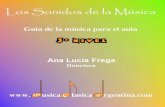 Los Sonidos de la Música - Ana Lucía Frega · Los sonidos de la Música 4 Este material nació hace varios años. Fruto de la inspiración generada por un fuerte proyecto institucional