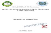 UNIVERSIDAD DE PANAMÁ FACULTAD DE ADMINISTRACIÓN DE … · 2016-01-12 · universidad de panamÁ facultad de administraciÓn de empresas y contabilidad manual de matrÍcula verano