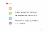 PLA DE MOBILITAT URBANA DE BARCELONA 2013 –2018...informació a través de la web de l’Ajuntament de Barcelona, de publicacions monogràfiques o en laparticipació en actes de