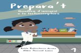 PREPARA’T 1| T S D B · alumnes de Primària que estan iniciant-se en l’aprenentatge de la llengua valeniana, que presenten difiultats d’adquisiió o que tenen un desoneixement