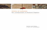 Visita al romànic En companyia d’Antoni Tàpies...estimulat la formació de les grans col·leccions d’art privades de tots els temps. Per gaudir de les obres d’art, el museu