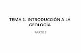 TEMA 1. INTRODUCCIÓN A LA GEOLOGÍA · 2.2 Los procesos internos Agentes geológicos internos • Son los causantes de los procesos geológicos internos • Es el caso del calor