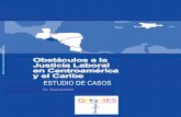 Obstáculos a la Justicia Laboral en Centroa Obstáculos a ... · PDF file Obstáculos a la Justicia Laboral en Centroamérica y el Caribe: Estudio de Casos El Salvador 7 La práctica
