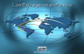 Los extranjeros en Méxicointernet.contenidos.inegi.org.mx/contenidos/Productos/prod_serv/... · del cuestionario básico. Éstas ofrecen, mediante su cobertura universal, la posibilidad