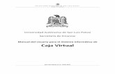 Caja Virtual - Universidad Autónoma de San Luis … USUARIO_CAJA...Secretaría de Finanzas Manual del Usuario para el Sistema Informático de Caja Virtual San Luis Potosí, S.L.P.,