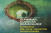 Gabriel García Márquez - Crónica de una muerte anunciada · Hace un par de años, en su casa de Bogotá, al frente del Parque de la 88, le pregunté a García Márquez si nunca