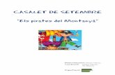 CASALET DE SETEMBREA través de l’eix d’animació “Els pirates del Montanyà” els nens i nenes realitzaran diverses activitats lúdico-educatives amb l’objectiu de potenciar