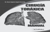 Cirugía Toráxica - Manual · las complicaciones que eventualmente pudieran surgir. ... de la Medicina y la CIRUGIA DE TORAX; gracias a la Universidad Abierta Latinoamericana por