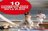 10 consejos para hacer tu boda en la playaagenciadeviajesviatge.com/wp-content/...para-hacer... · Para el novio, te recomendamos trajes de lino de colores claros como blanco o beige,
