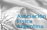 Físicos en Argentina · Estado Societario de AFA Socios activos 988 Socios estudiantes 331 Socios honorarios 19 Total 1338 Físicos en Argentina Físicos trabajando en Argentina