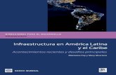 Infraestructura en América Latina y el Caribesiteresources.worldbank.org/INTMEXICOINSPANISH/Resources/...Muchos países de América Latina y el Caribe han invertido muy poco en sistemas