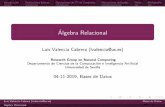 Luis Valencia Cabrera (lvalencia@us.es) · Una secuencia de operaciones de ´algebra relacional conforma una expresi´on de ´algebra relacional, cuyo resultado ser ´a tambi´en