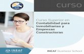 curso - INEAF · 2019-10-07 · INEAF BS Curso Superior en Contabilidad para Inmobiliarias y Empresas Constructoras - 5 - Historia. Ineaf Business School. En el año 1987 nace la