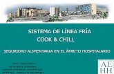 SISTEMA DE LÍNEA FRÍA COOK & CHILL · 2014-12-01 · 1.- Según ubicación física y número de centros TIPOS DE RESTAURACIÓN HOSPITALARIA Cocina central/cocina satélite Una sola