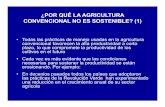 ¿POR QUÉ LA AGRICULTURA CONVENCIONAL NO ES …sgpwe.izt.uam.mx/files/users/uami/ifig/POR_QUE_LA... · 2014-10-20 · En tanto la labranza intensiva y el monocultivo degradan el