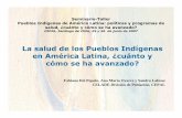 La salud de los Pueblos Indígenas en América Latina, ¿cuánto y … · Fortalecer la gestión nacional y provincial, respetando tradiciones y costumbres Panamá: fortalecimiento