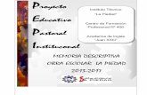 Instituto Técnico La Piedad Educativoobralapiedad.com.ar/PEPI 2013-2017-sintesis para la web.pdfCon Don Bosco reafirmamos nuestra preferencia por la juventud pobre, abandonada y en