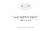 El Transporte Urbano en Lima Metropolitana: Un desafío en ... · titulado “El transporte urbano en Lima Metropolitana: un desafío en defensa de la vida”, que busca mostrar la