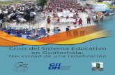 Crisis del sistema educativo en Guatemalagrupodeapoyomutuo.org.gt/wp-content/uploads/2018/02/CrisisEducativa.pdf · a los guatemaltecos un contenido educativo que encierre los más