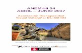 ANEM-HI 34 ABRIL JUNIO 2017 · 2 Actividades socioculturales de la Asociación Discapacidad Visual Cataluña: B1+B2+B3 Abril - Junio de 2017 ANEM-HI 34 SUMARIO Las actividades son