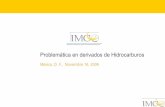 Problemática en derivados de Hidrocarburos · A partir de entonces, las restricciones legales a la participación privada ha llevado a que Pemex invierta fuera de México En 1993