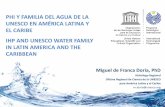 PHI Y FAMILIA DEL AGUA DE LA UNESCO EN AMÉRICA LATINA Y … · para América Latina y el Caribe m.doria@unesco.org IHP AND UNESCO WATER FAMILY IN LATIN AMERICA AND THE CARIBBEAN