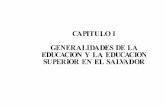 CAPITULO 1 - ri.ufg.edu.svri.ufg.edu.sv/jspui/bitstream/11592/8009/2/Ref 658.803-B224d-CAPITULO I.pdf · CAPITULO 1: GENERALIDADES DE EDUCACION Y EDUCACION SUPERIOR EN EL SALVADOR