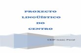 PROXECTO LINGÜÍSTICO DO CENTRO lingüistico.pdf · A maior parte dos docentes do centro empregan o castelán en contextos informais, fóra da clase. É o idioma empregado habitualmente,