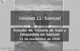 Unidad 11: Samuel - Iglesia Biblica Bautista de Aguadilla ...iglesiabiblicabautista.org/.../1_samuel/46_victoria_de_saul_y_despedida_de_samuel.pdf11 de noviembre de 2008 ... Verdad