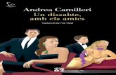 Andrea Camilleri Un dissabte, amb els amics · 2014-06-11 · Andrea Camilleri, director teatral i guionista, va néixer a Sicília el 1925 i es va iniciar en el món lite-rari amb