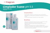 Limpiador Suave pH 5 - Fagron Colombia · 2019-06-20 · • Libre de jabón, fragancias , colorantes y tiene un pH ácido 5.5. • Elaborado con suaves agentes limpiadores derivados