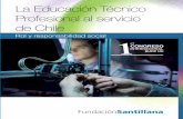 La Educación Técnico Profesional al servicio de Chile · contextuales de una sociedad que buscaba caminos de mayor igual- ... tores de los distintos capítulos de esta obra, la